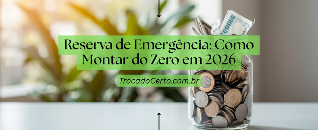 Como Montar uma Reserva de Emergência do Zero em 2026