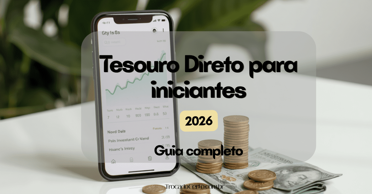 Tesouro Direto para Iniciantes em 2026: O Guia Completo para Começar