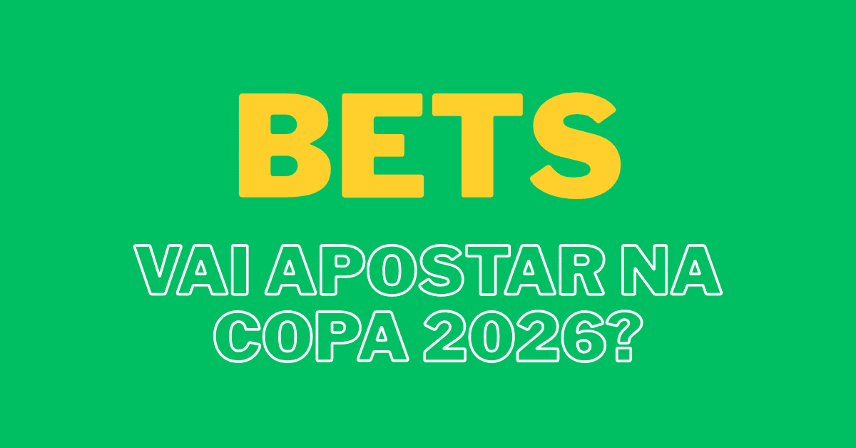 Vai Apostar na Copa 2026? Leia Isso Antes de Perder Seu Dinheiro