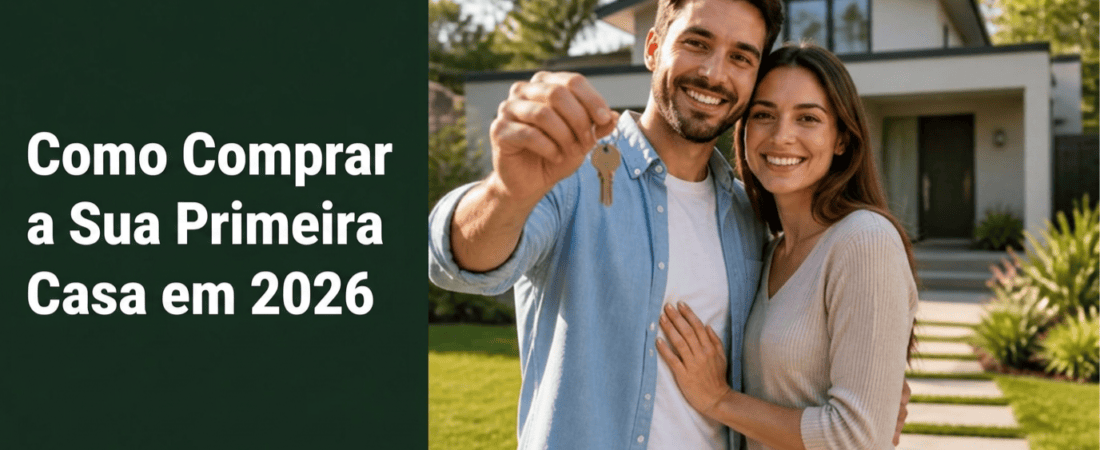 Como Comprar um Imóvel em 2026: Passo a Passo para Realizar o Sonho da Casa Própria