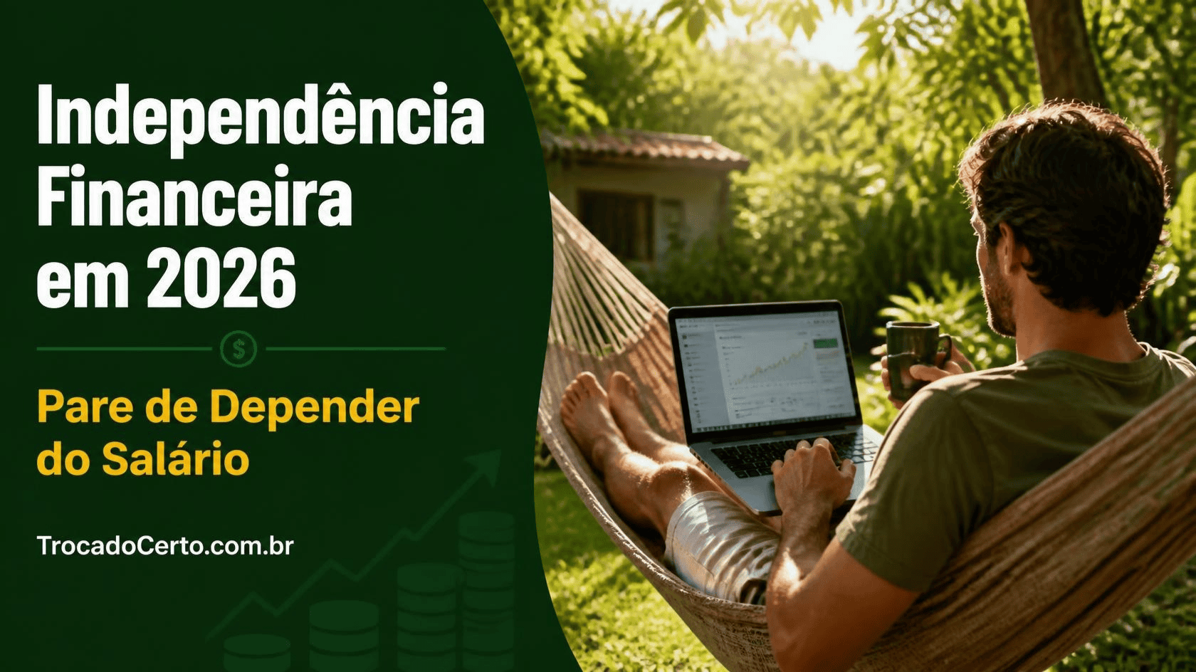 Independência Financeira em 2026: O Guia Completo Para Quem Quer Parar de Depender de Salário