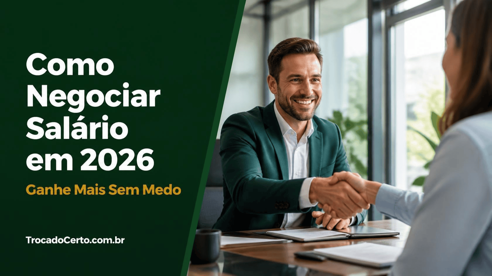 Como Negociar Salário em 2026: O Guia Completo Para Ganhar Mais Sem Medo