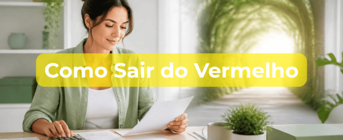 Como Sair do Vermelho e Organizar as Finanças em 2026: O Guia Definitivo