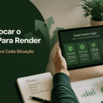 Dinheiro Rendendo: Onde Colocar em  Para Cada Situação da Sua Vida