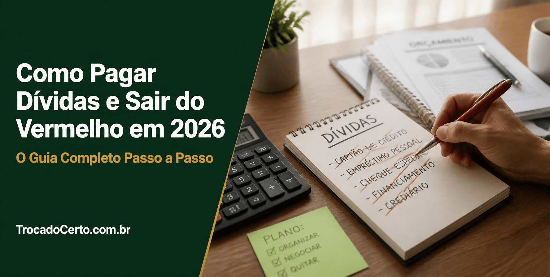 Como Pagar Dívidas e Sair do Vermelho em 2026: O Guia Mais Completo da Internet