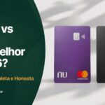 C6 Bank vs Nubank: Qual é Melhor em 2026? Comparação Completa e Honesta